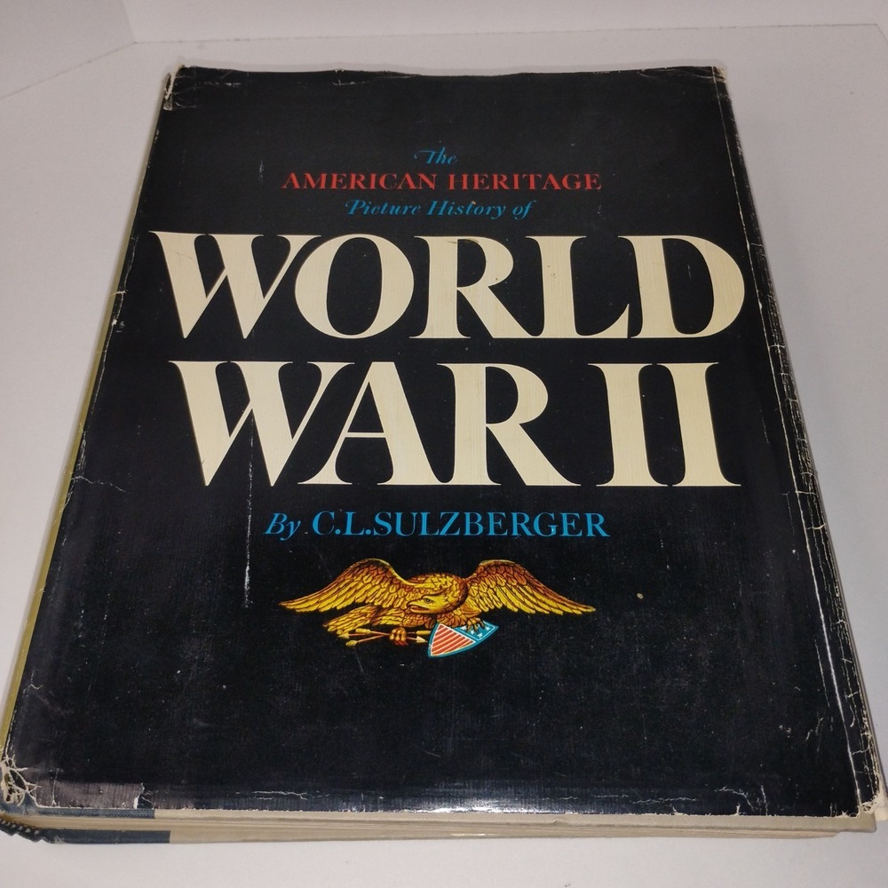 American Heritage Picture History of WWII by Sulzberger ( 1966 )